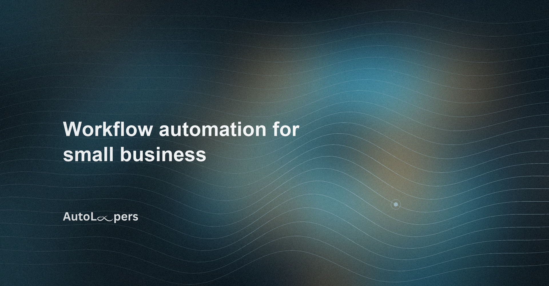 Workflow Automation for Small Businesses: The No-BS Guide (2026)