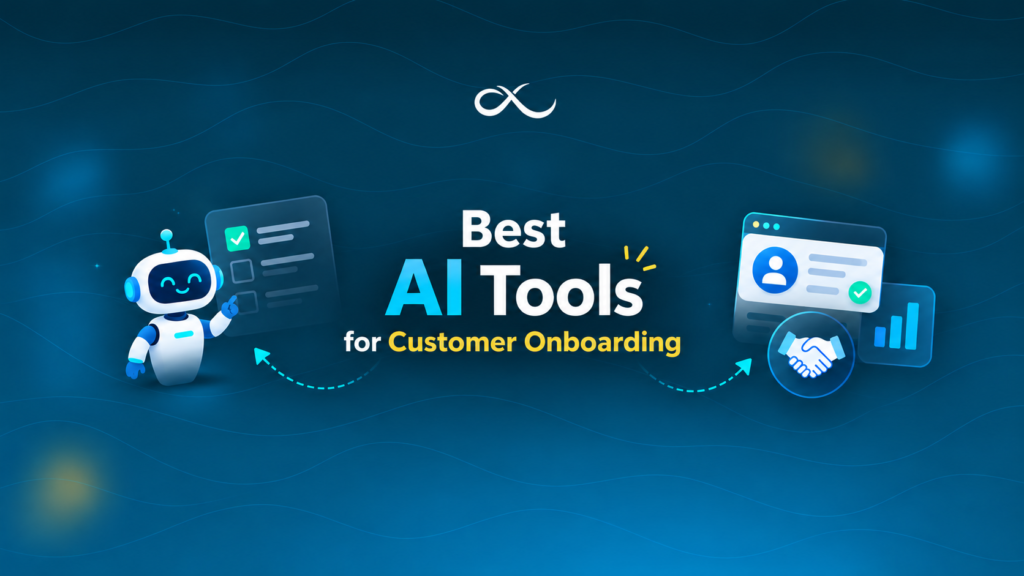 Best AI Tools for Customer Onboarding